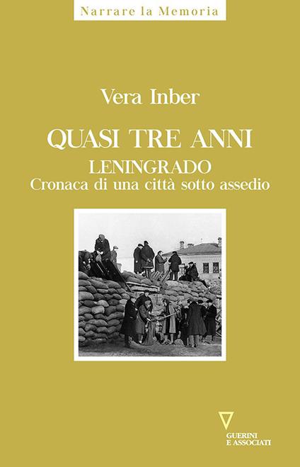 Quasi tre anni. Leningrado. Cronaca di una città sotto assedio - Vera Inber - copertina