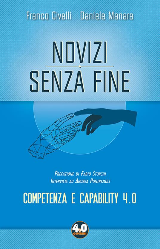 Novizi senza fine. Competenza e capability 4.0 - Franco Civelli,Daniele Manara - copertina