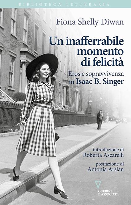 Un inafferrabile momento di felicità. Eros e sopravvivenza in Isaac B. Singer - Fiona Shelly Diwan - copertina