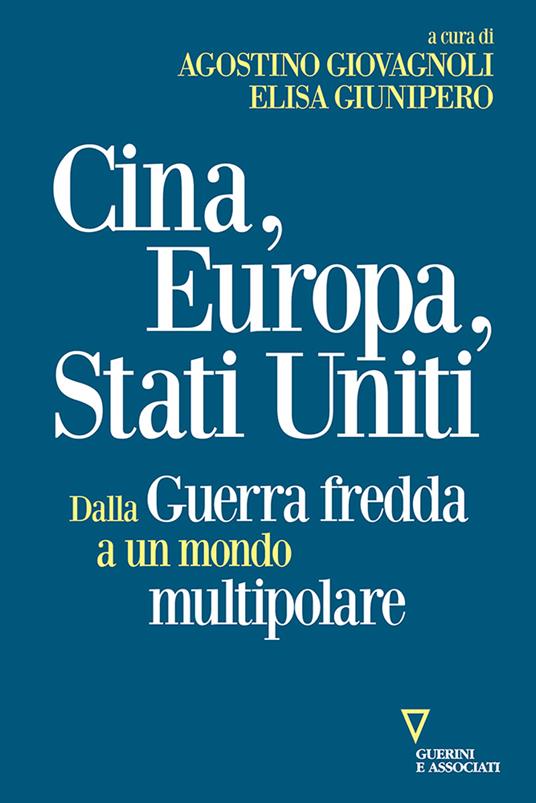 Cina, Europa, Stati Uniti. Dalla Guerra fredda a un mondo multipolare - copertina