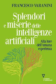 Splendori e miserie delle intelligenze artificiali