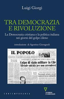 Tra democrazia e rivoluzione. La Democrazia cristiana e la politica italiana nei giorni del golpe cileno