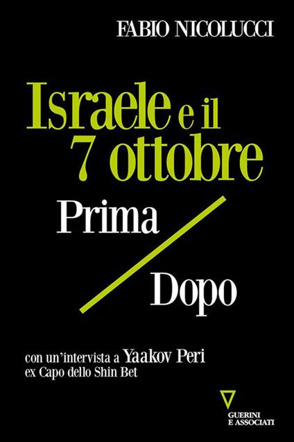 Israele e il 7 ottobre. Prima / dopo - Fabio Nicolucci - copertina