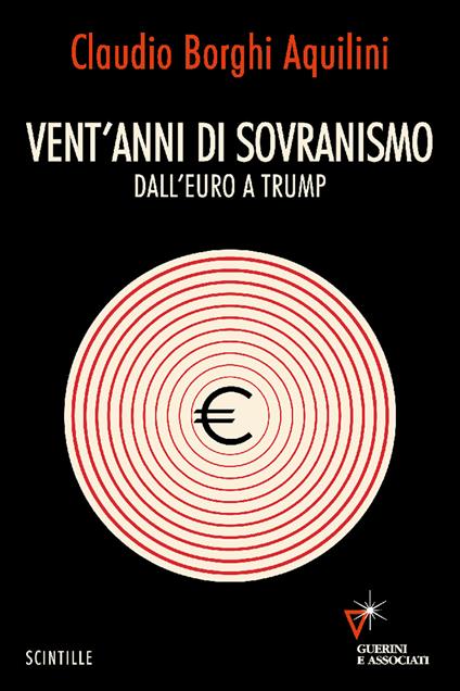 Vent'anni di sovranismo. Dall'euro a Trump - Claudio Borghi Aquilini - copertina