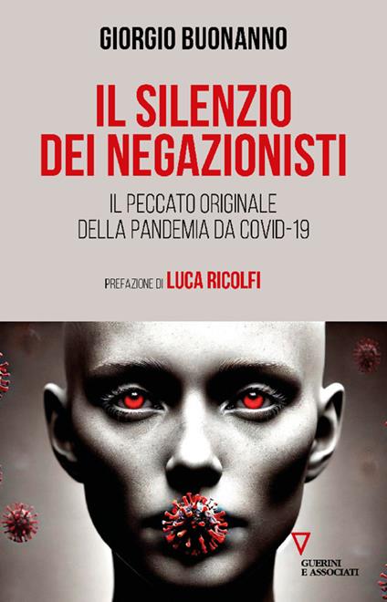 Il silenzio dei negazionisti. Il peccato originale della pandemia da Covid-19 - Giorgio Buonanno - copertina