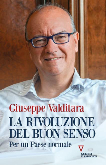 La rivoluzione del buon senso. Per un paese normale - Giuseppe Valditara - copertina