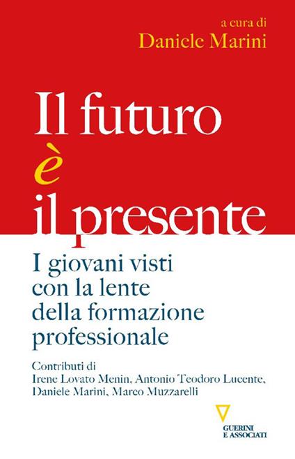 Il futuro è il presente. I giovani visti con la lente della formazione professionale - copertina