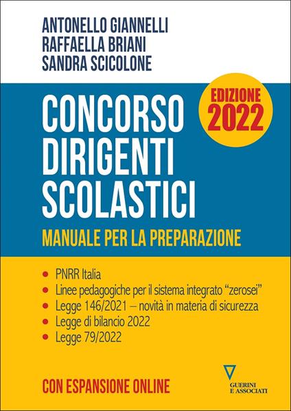 Concorso dirigenti scolastici. Manuale per la preparazione. Ediz. 2022. Con espansione online - Antonello Giannelli,Raffaella Briani,Sandra Scicolone - copertina