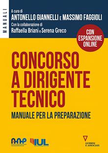 Concorso 2021 a dirigente tecnico. Manuale per la preparazione