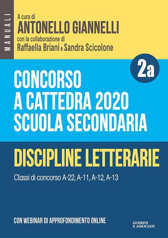 Concorso a cattedra 2020. Scuola secondaria. Con espansione online. Vol. 2A: Discipline letterarie. Classi di concorso A-22, A-11, A-12, A-13. - copertina
