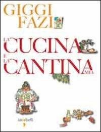 La cucina e la cantina mia - Giggi Fazi - copertina