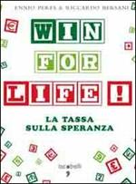 Win for life. La tassa sulla speranza