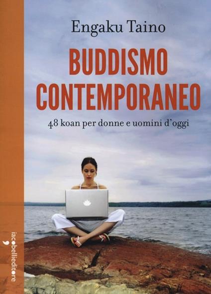Buddismo comtemporaneo. 48 koan per donne e uomini d'oggi - Engaku Taino - copertina