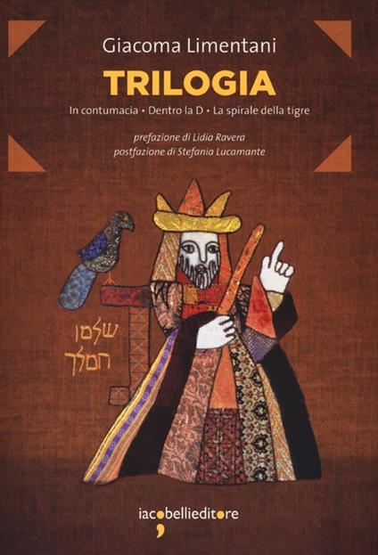 Trilogia: In contumacia-Dentro la D-La spirale della tigre - Giacoma Limentani - copertina