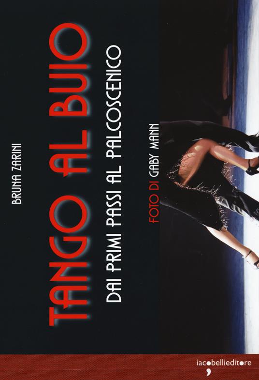 Tango al buio. Dai primi passi al palcoscenico. Con CD-Audio - Bruna Zarini - copertina