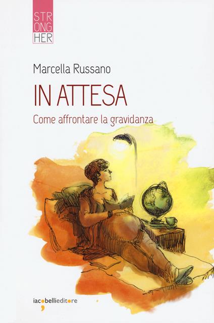 In attesa. Come affrontare la gravidanza - Marcella Russano - copertina