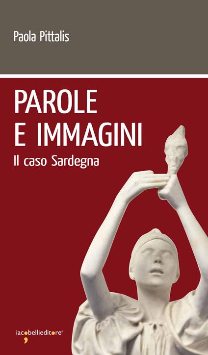 Parole e immagini. Il caso Sardegna - Paola Pittalis - ebook