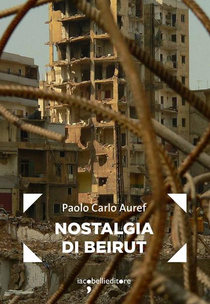 Nostalgia di Beirut - Paolo Carlo Auref - ebook