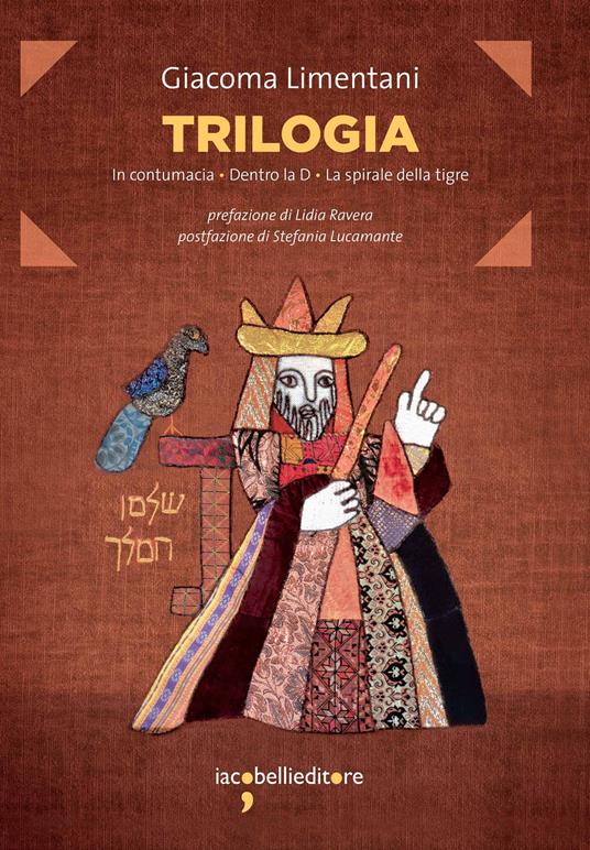 Trilogia: In contumacia-Dentro la D-La spirale della tigre - Giacoma Limentani - ebook