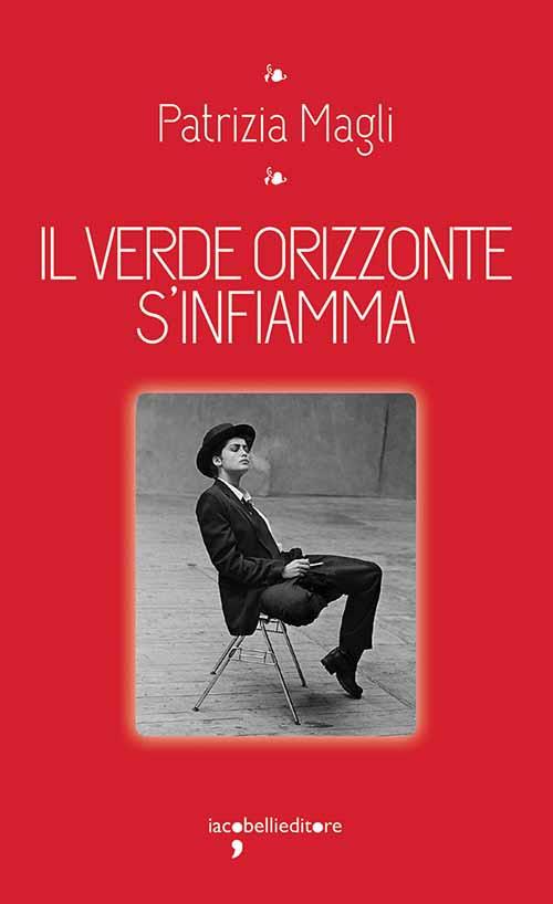 Il verde orizzonte s'infiamma - Patrizia Magli - copertina