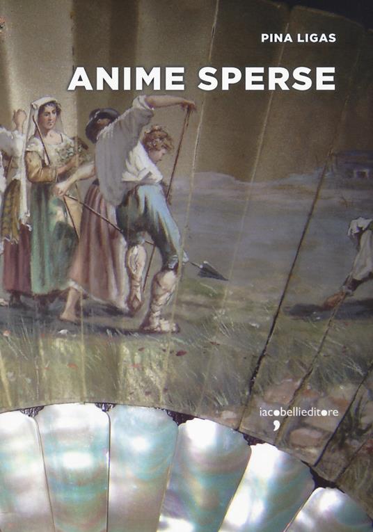 Anime sperse - Pina Ligas - copertina