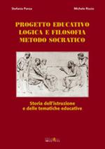 Progetto educativo, logica e filosofia, metodo socratico. Storia dell'istruzione e delle tematiche educative