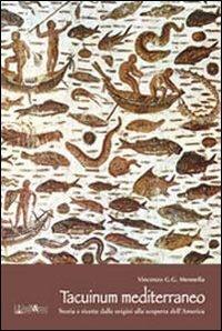 Tacuinum mediterraneo. La gastronomia dalle origini alla scoperta dell'America - Vincenzo G. G. Mennella - copertina