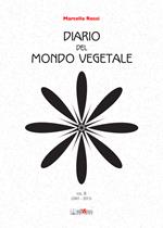 Diario del mondo vegetale. Vol. 2: 2001-2013.