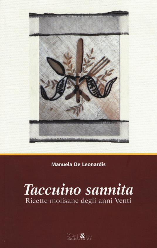 Taccuino sannita. Ricette molisane degli anni Venti - Manuela De Leonardis - copertina