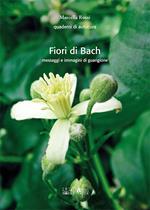 Fiori di Bach. Messaggi e immagini di guarigione