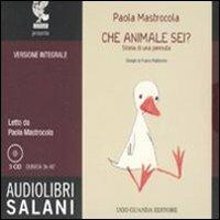 Che animale sei? Storia di una pennuta. Audiolibro. 3 CD Audio - Paola Mastrocola - copertina