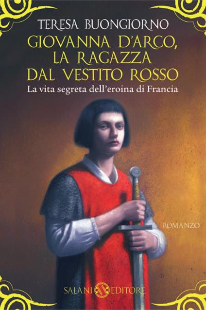 Giovanna d'Arco, la ragazza dal vestito rosso - Teresa Buongiorno - copertina