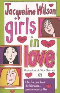 Girls in love. Tre ragazze tre. Vol. 1 - Jacqueline Wilson - 2