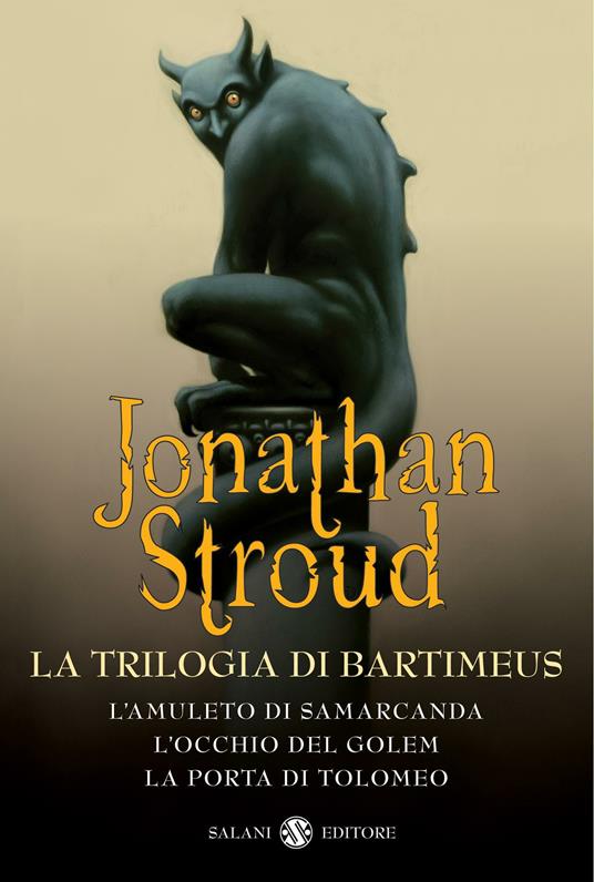 La trilogia di Bartimeus: L'amuleto di Samarcanda-L'occhio del Golem-La porta di Tolomeo - Jonathan Stroud - copertina