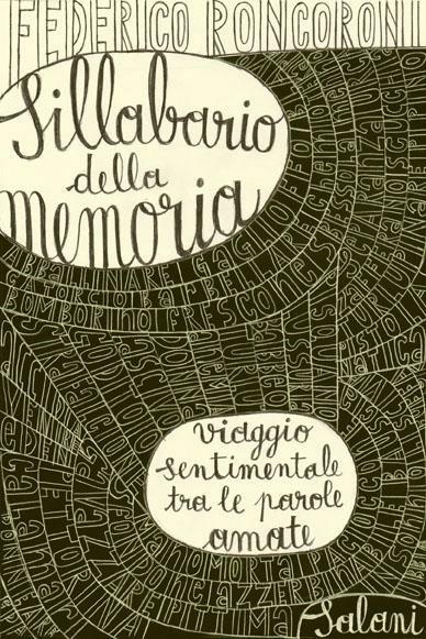 Sillabario della memoria. Viaggio sentimentale tra le parole amate - Federico Roncoroni - copertina