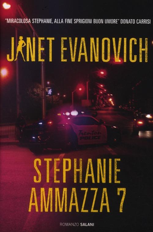 Stephanie ammazza 7 - Janet Evanovich - copertina