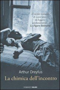 La chimica dell'incontro - Arthur Dreyfus - copertina
