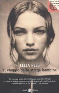 Il viaggio della strega bambina - Celia Rees - copertina