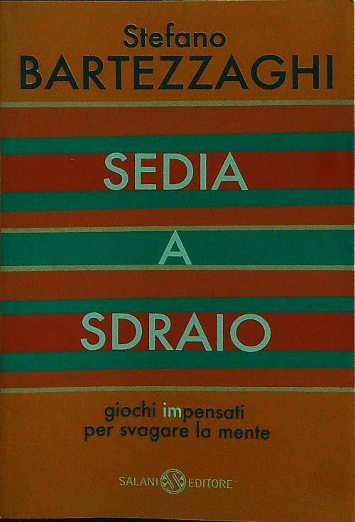 Sedia a sdraio. Giochi impensati per svagare la mente