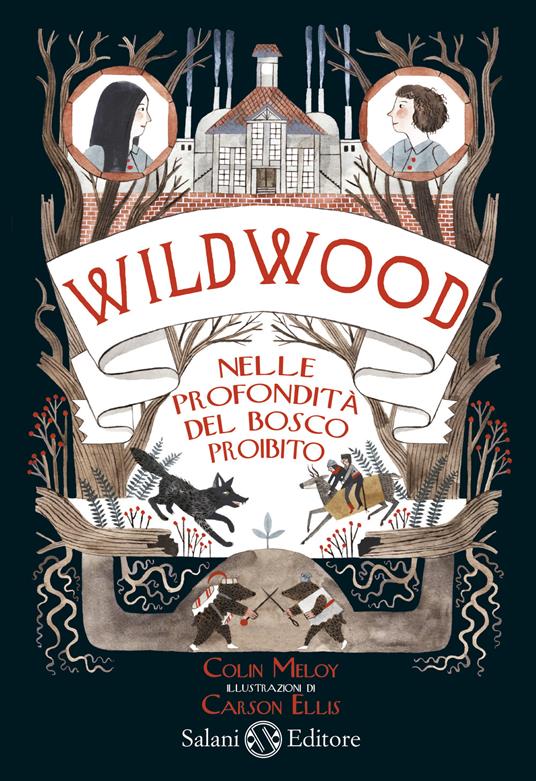 Nelle profondità del bosco proibito. Wildwood - Colin Meloy - copertina