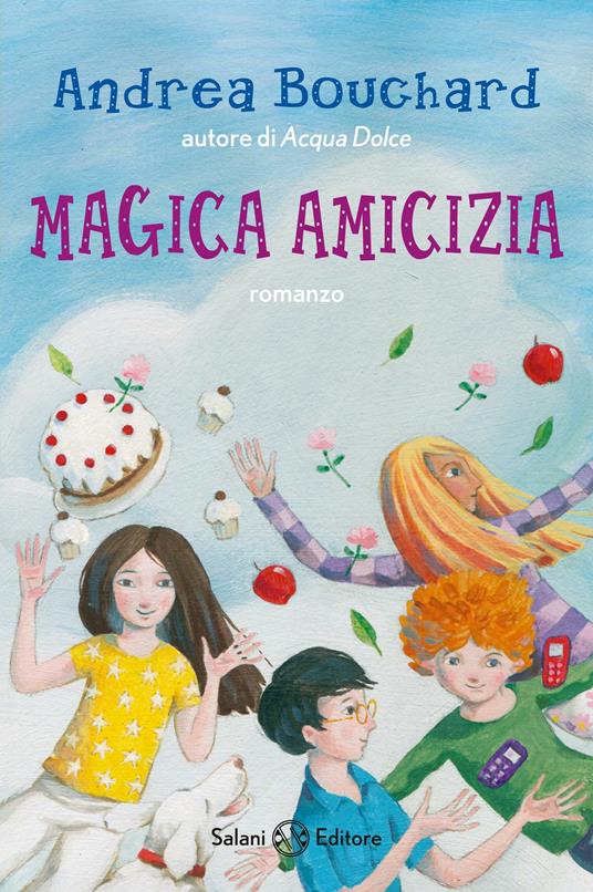 Magica amicizia - Andrea Bouchard,Giovanna Manna - ebook