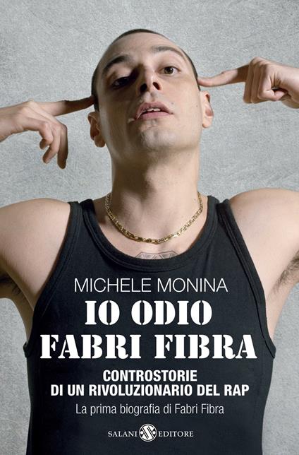 Io odio Fabri Fibra. Controstorie di un rivoluzionario del rap - Michele Monina - ebook