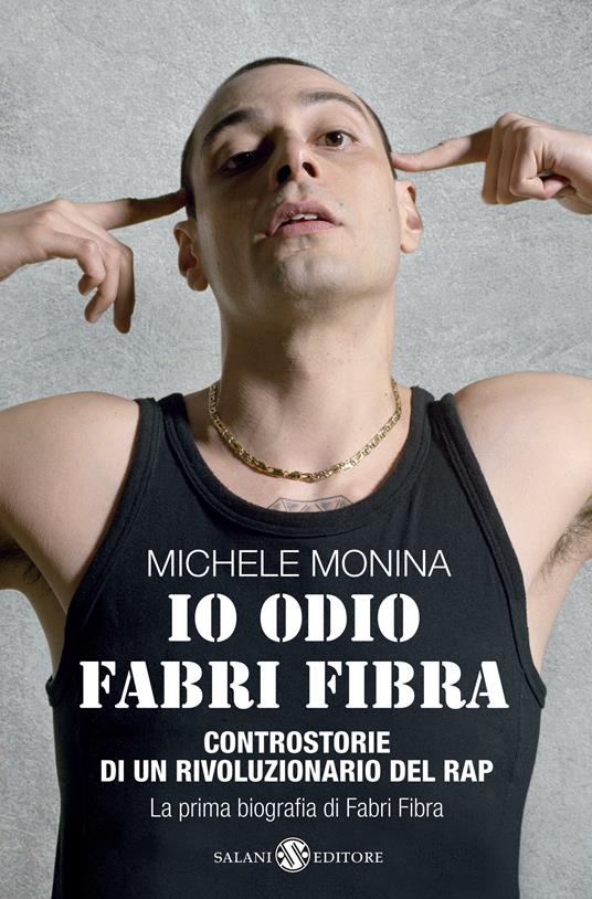Io odio Fabri Fibra. Controstorie di un rivoluzionario del rap - Michele Monina - ebook