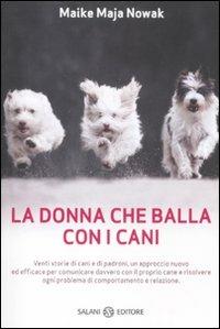 La donna che balla con i cani. Storie animalescamente umane - Maike M. Nowak - copertina