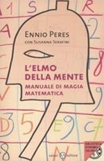 L'elmo della mente. Manuale di magia matematica