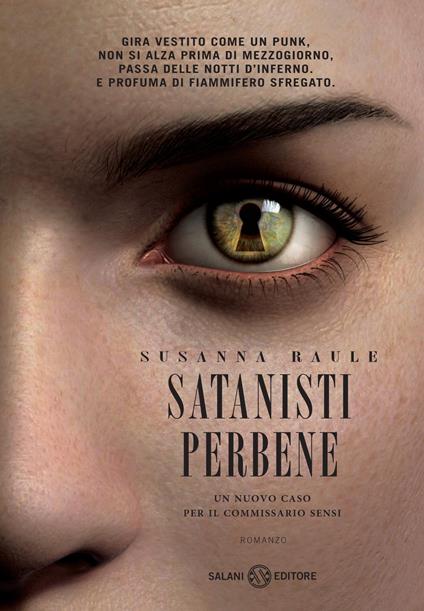 Satanisti perbene. Un nuovo caso per il commissario Sensi - Susanna Raule - copertina