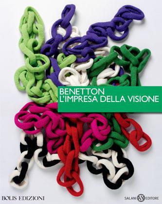 Benetton, l'impresa della visione - Piero Leodi,Ugo Volli - copertina