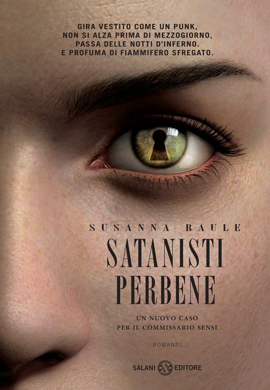 Satanisti perbene. Un nuovo caso per il commissario Sensi - Susanna Raule - ebook