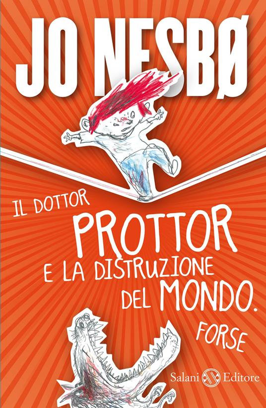 Il dottor Prottor e la distruzione del mondo. Forse - Jo Nesbø,Per Dybvig,Alessandro Storti - ebook