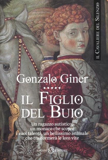 Il figlio del buio. Il cavaliere del silenzio. Vol. 1 - Gonzalo Giner - copertina